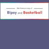 Bipsy and Basketball