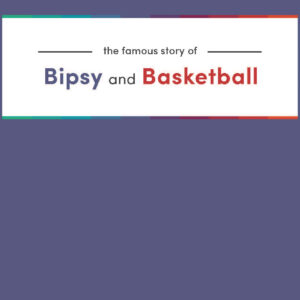 Bipsy and Basketball