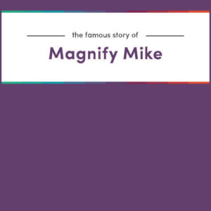 Magnify Mike