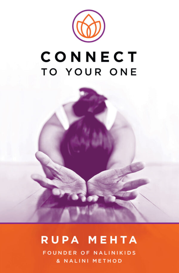 Connect to Your One by Rupa Mehta